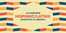 100 Inspiring HISPANIC_LATINX Scientists in America